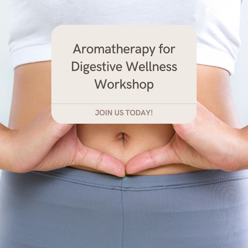 Aromatherapy for Digestive Wellness Workshop